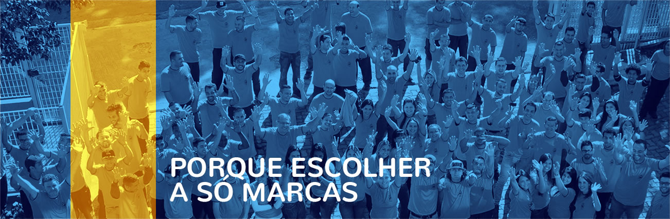 Porque escolher a Só Marcas